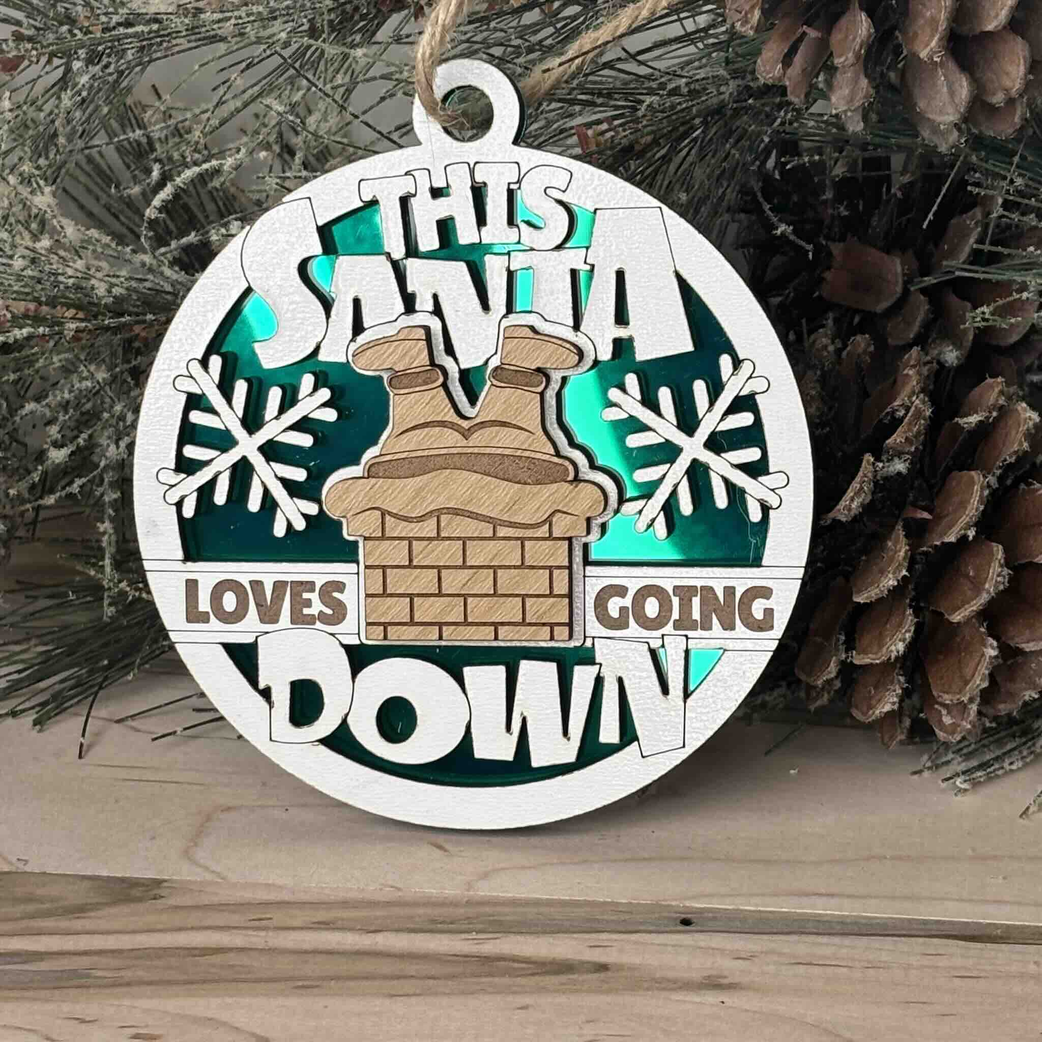 Santa ornament with humorous chimney message and festive design